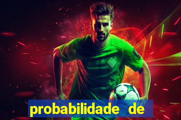 probabilidade de jogos de futebol